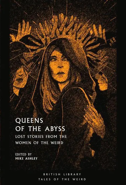 Cover: 9780712353915 | Queens of the Abyss | Lost Stories from the Women of the Weird | Buch