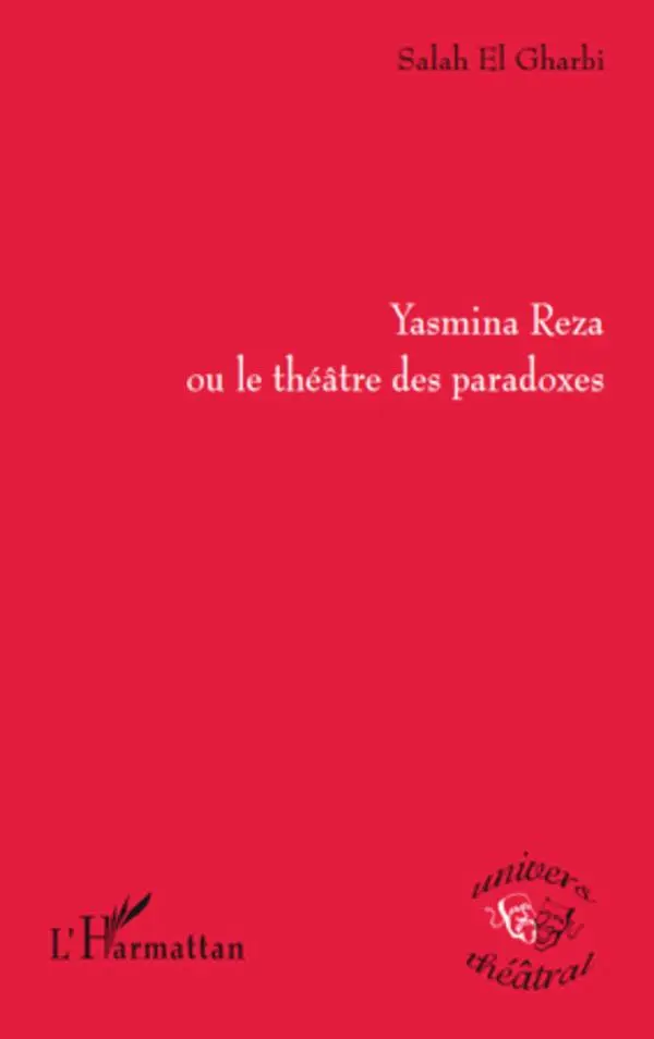 Cover: 9782296123915 | Yasmina Reza ou le théâtre des paradoxes | Salah El Gharbi | Buch