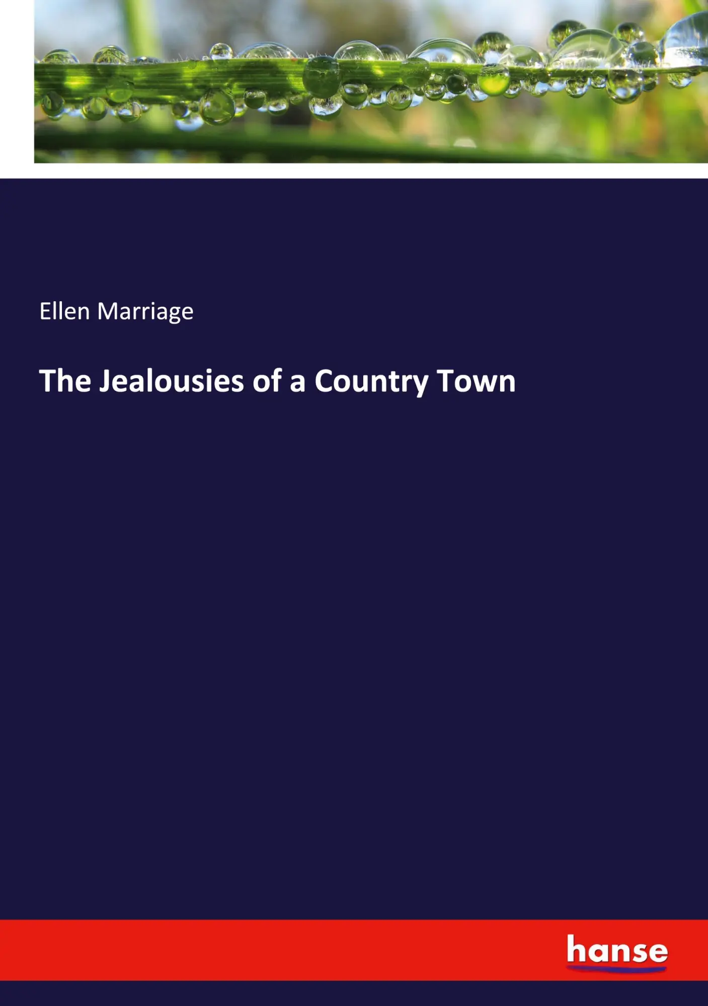 The Jealousies of a Country Town - Ellen Marriage Kartoniert (TB)