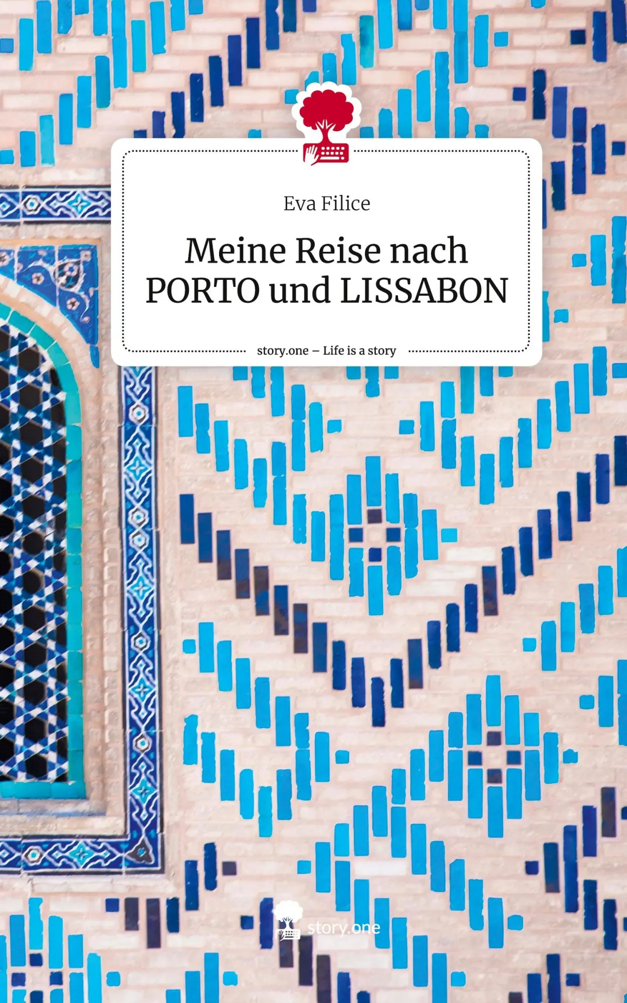 Cover: 9783710833915 | Meine Reise nach PORTO und LISSABON. Life is a Story - story.one
