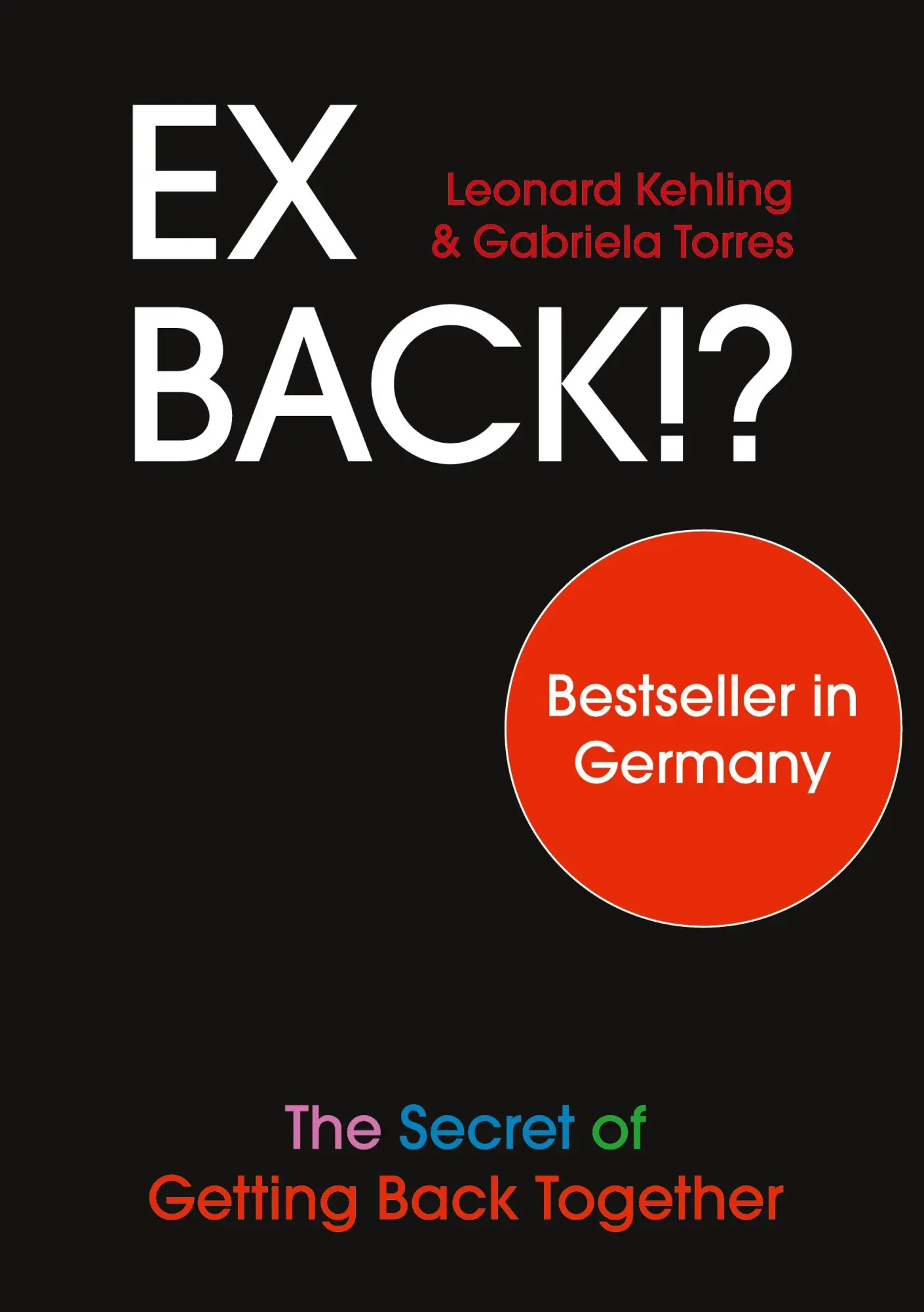 Cover: 9783752653915 | Ex Back!? The Secret of Getting Back Together | Kehling (u. a.) | Buch