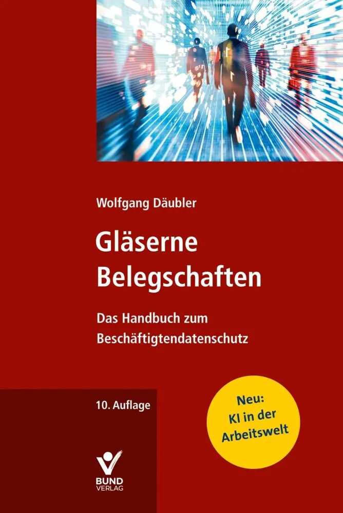 Cover: 9783766373915 | Gläserne Belegschaften | Das Handbuch zum Beschäftigtendatenschutz