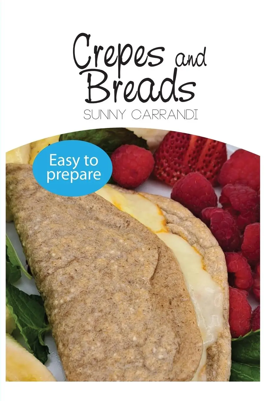 Cover: 9798884983915 | CREPES AND BREADS | Sunny Carrandi | Taschenbuch | Englisch | 2024