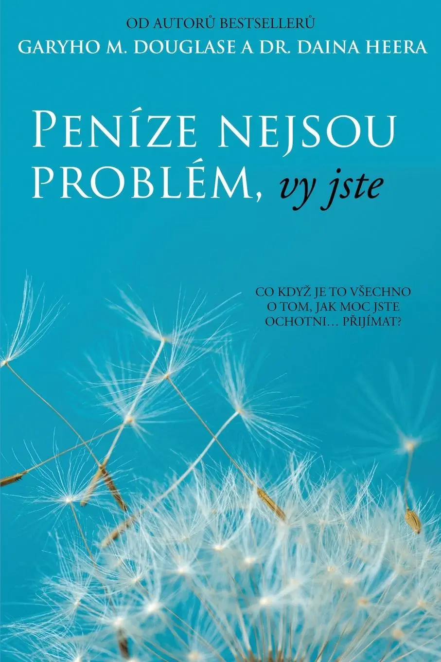 Cover: 9781634934015 | Peníze nejsou problém, vy jste (Czech) | Gary M. Douglas (u. a.)