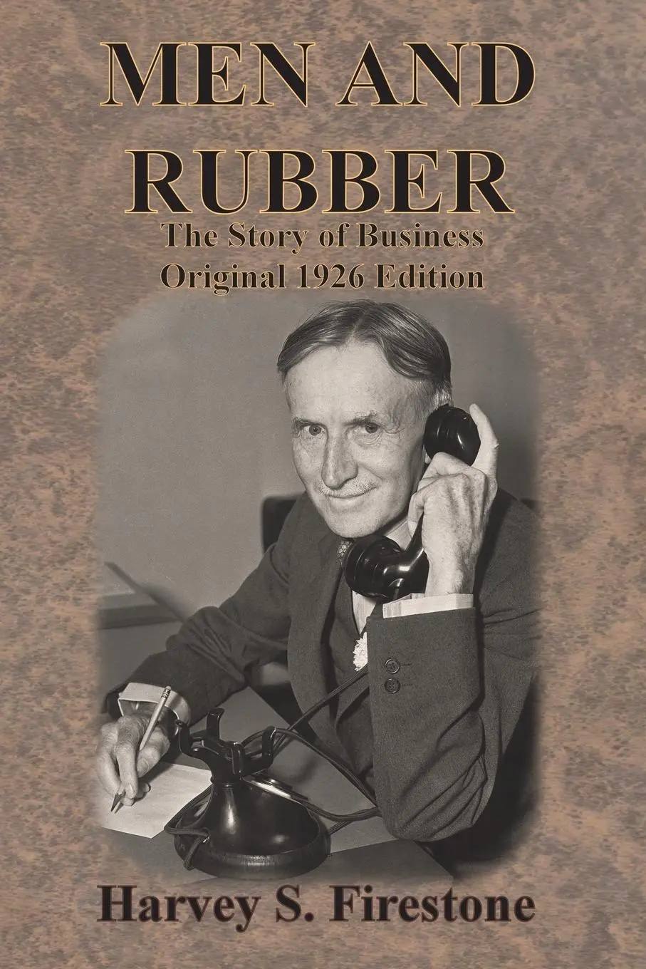 Cover: 9781640324015 | MEN AND RUBBER | The Story of Business Original 1926 Edition | Buch