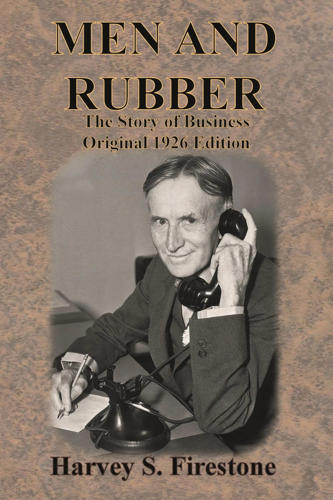 Cover: 9781640324015 | MEN AND RUBBER | The Story of Business Original 1926 Edition | Buch Cover: 9781640324015 | MEN AND RUBBER | The Story of Business Original 1926 Edition | Buch