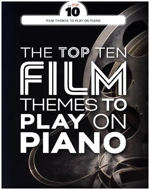 Cover: 9781785584015 | The Top Ten Film Themes To Play On Piano | Taschenbuch | Top Ten