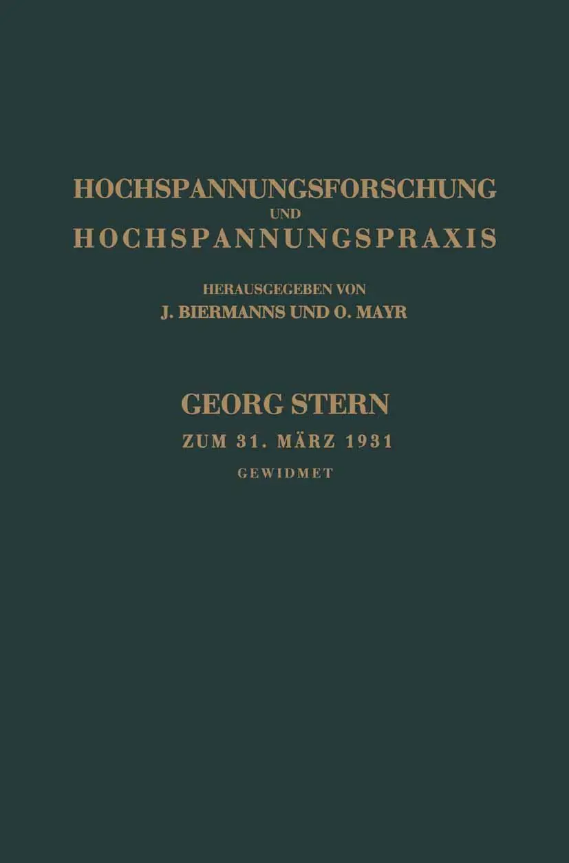 Hochspannungsforschung und Hochspannungspraxis: Georg Stern Direktor der AEG - Transformatorenfabrik zum 31. März 1931