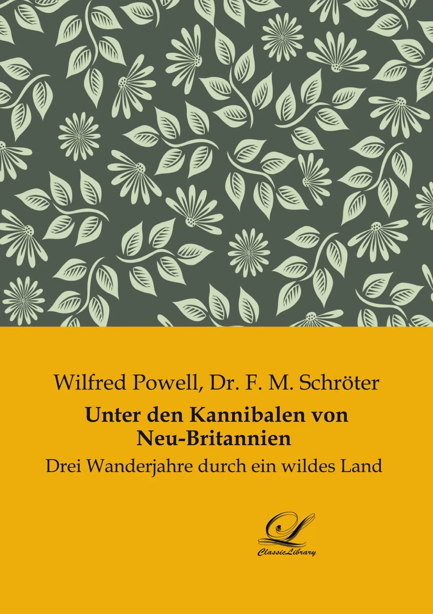 Cover: 9783961674015 | Unter den Kannibalen von Neu-Britannien | F. M. Schröter (u. a.)