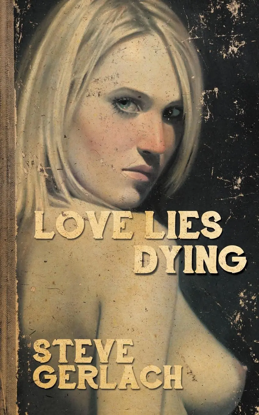 Cover: 9780957864115 | LOVE LIES DYING | Steve Gerlach | Taschenbuch | Englisch | 2016
