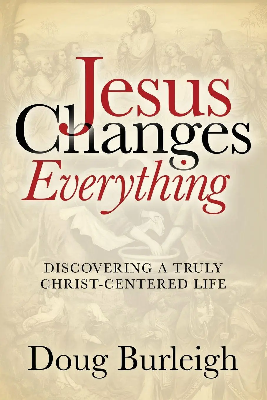 Cover: 9781631954115 | Jesus Changes Everything | Doug Burleigh | Taschenbuch | Englisch