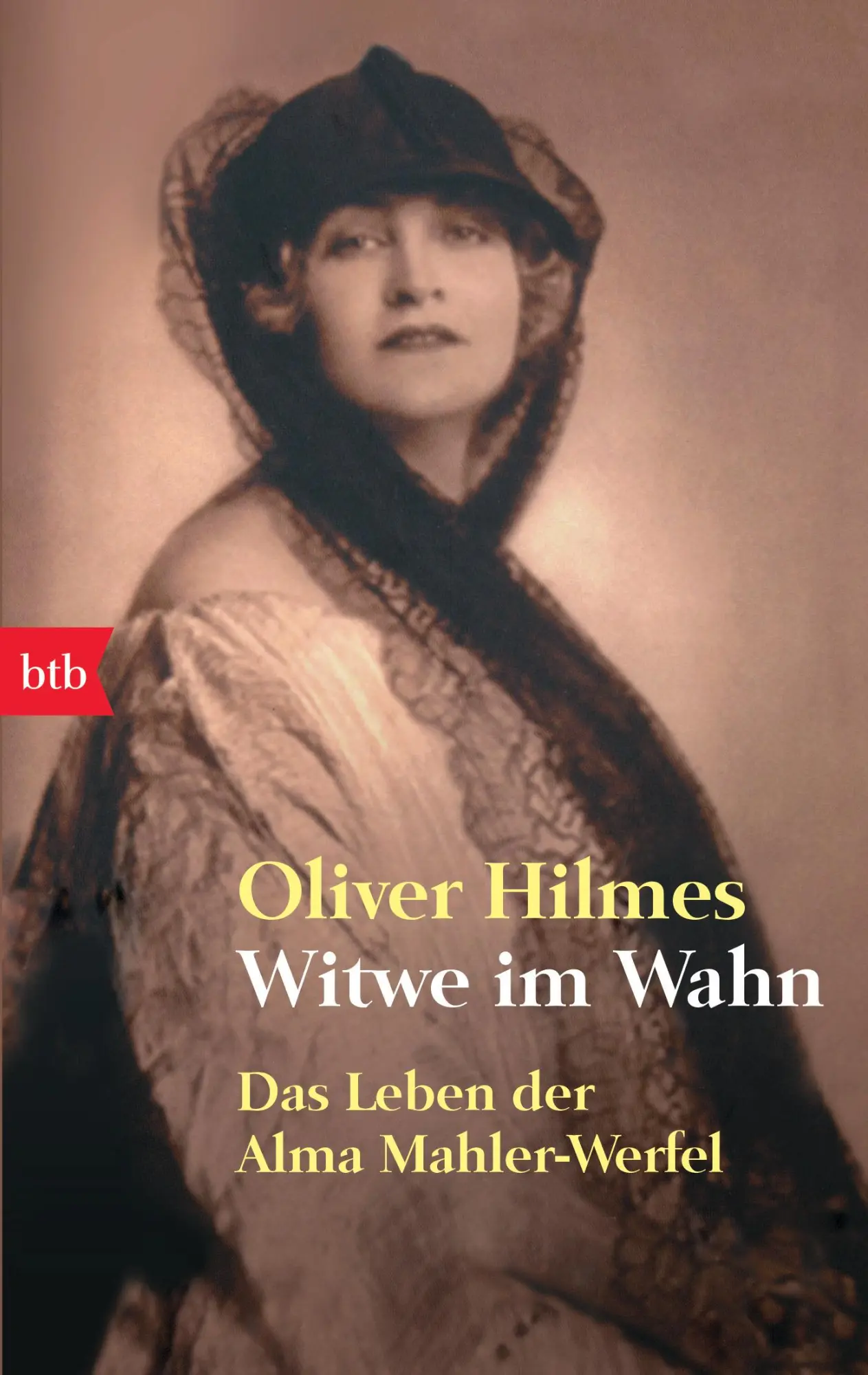 Cover: 9783442734115 | Witwe im Wahn | Das Leben der Alma Mahler-Werfel | Oliver Hilmes | btb