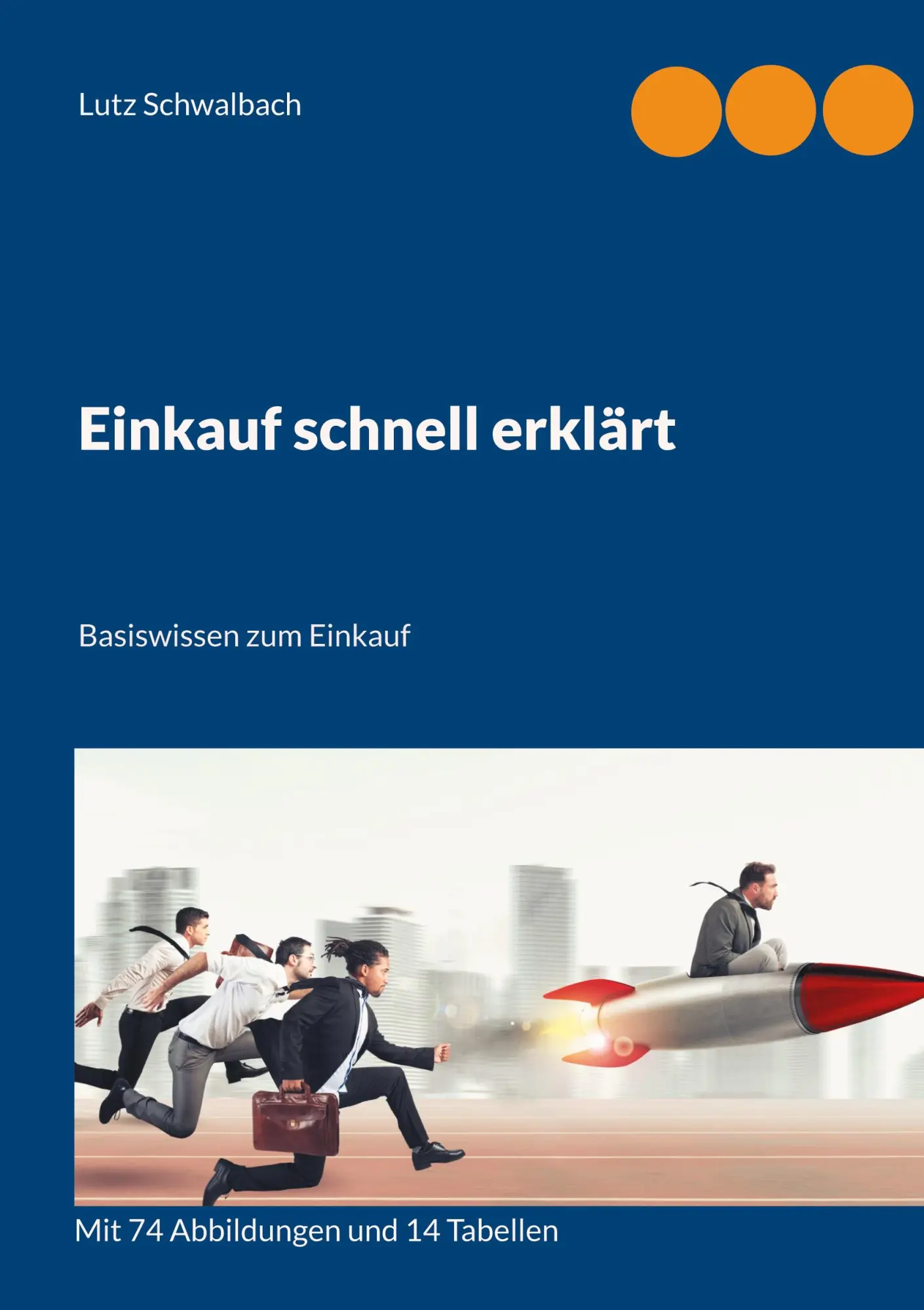Cover: 9783754374115 | Einkauf schnell erklärt | Basiswissen zum Einkauf | Lutz Schwalbach