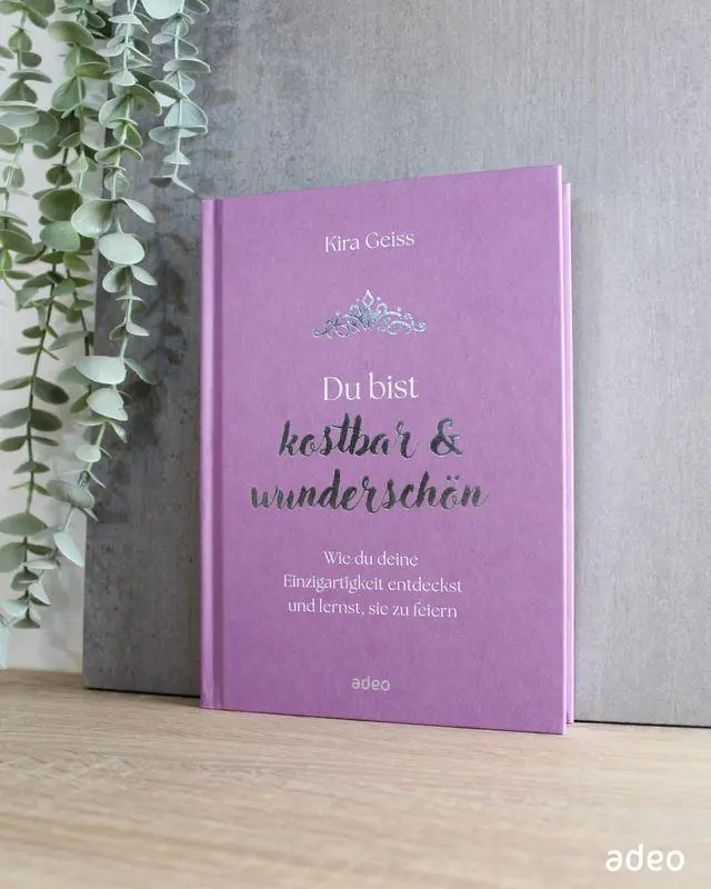 Bild: 9783863344115 | Du bist kostbar &amp; wunderschön | Kira Geiss | Buch | 192 S. | Deutsch