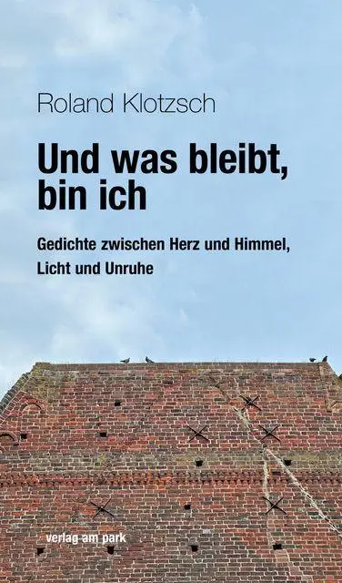 Cover: 9783897934115 | Und was bleibt, bin ich | Roland Klotzsch | Taschenbuch | 196 S.