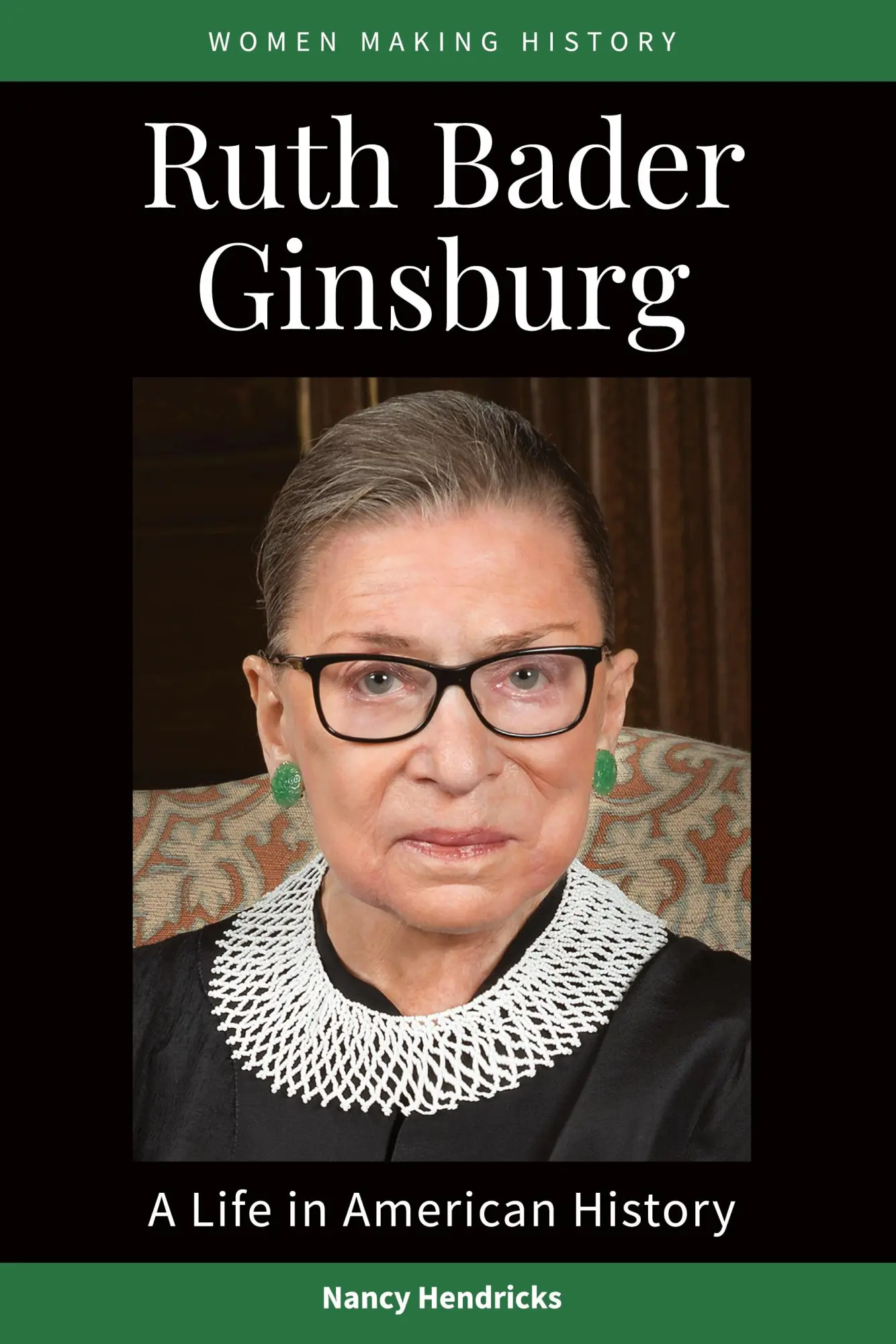 Cover: 9781440874215 | Ruth Bader Ginsburg | A Life in American History | Nancy Hendricks