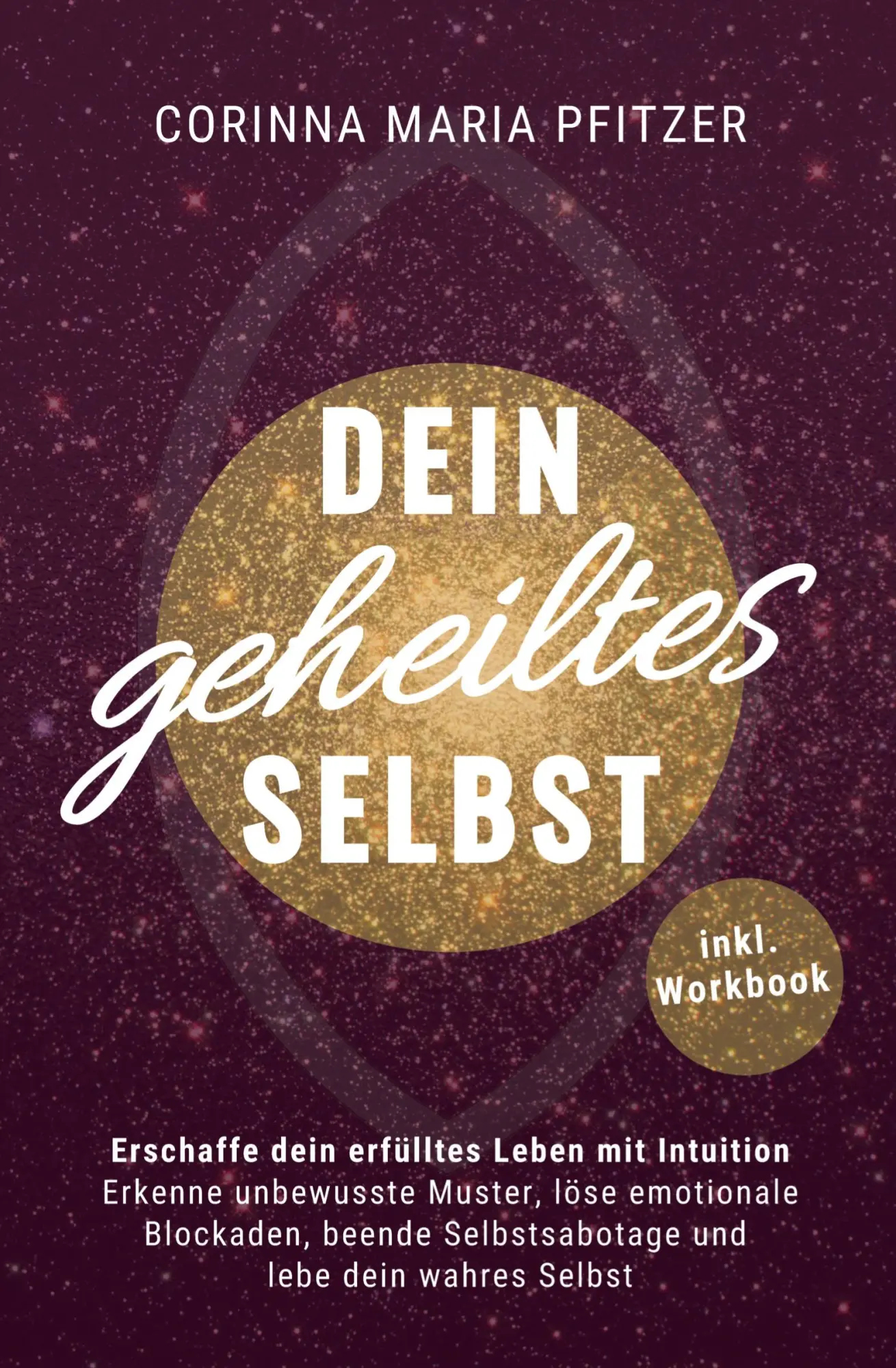 Cover: 9783200094215 | Dein geheiltes Selbst | Corinna Maria Pfitzer | Taschenbuch | 276 S.