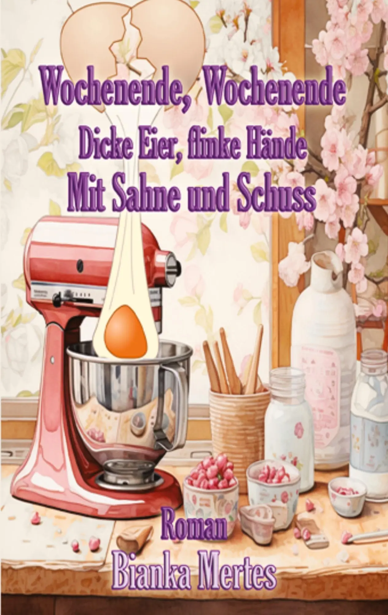 Cover: 9783384554215 | Wochenende, Wochenende. Dicke Eier, flinke Hände | Bianka Mertes