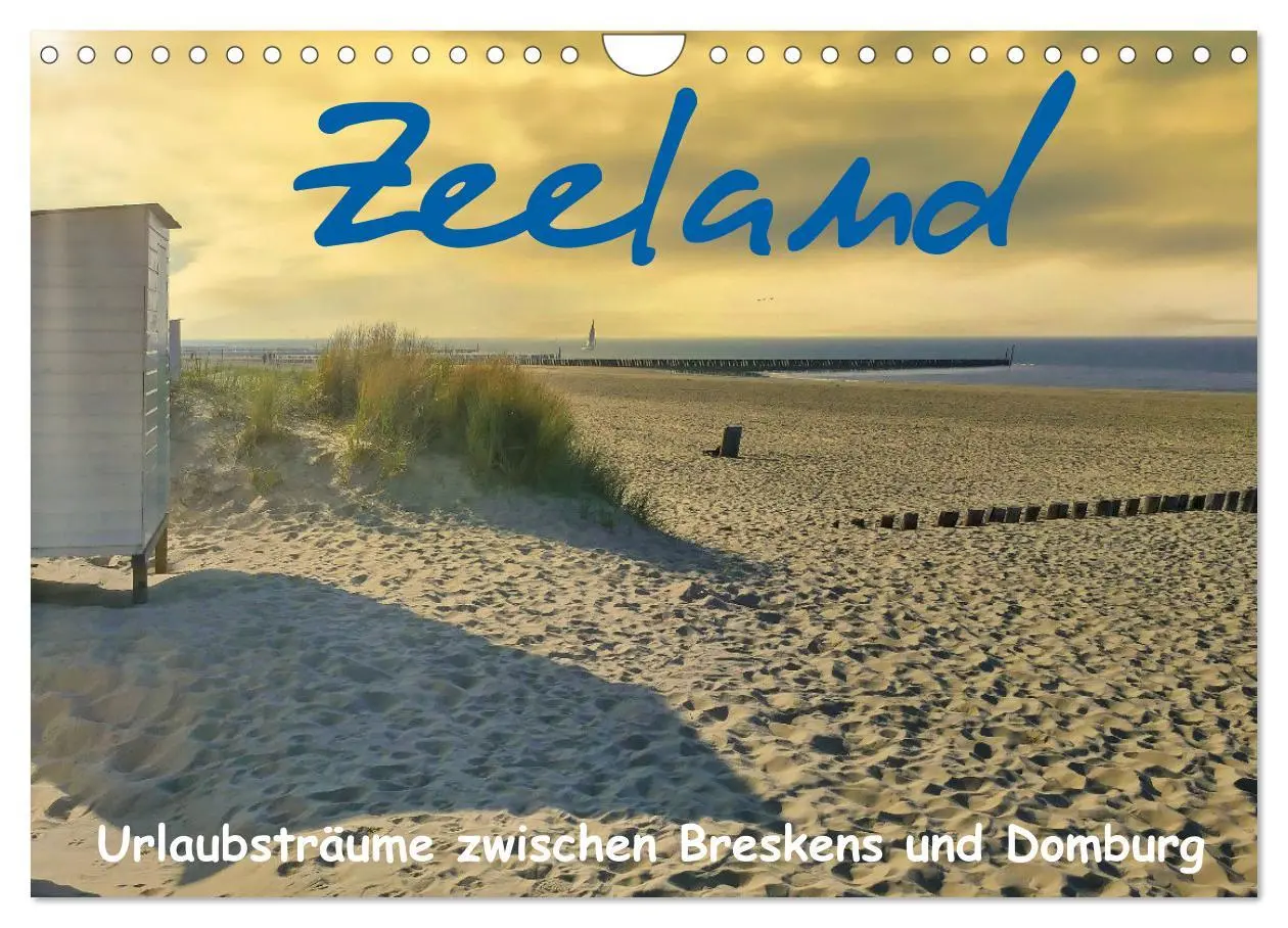 Cover: 9783457364215 | Zeeland - Urlaubsträume zwischen Breskens und Domburg (Wandkalender...