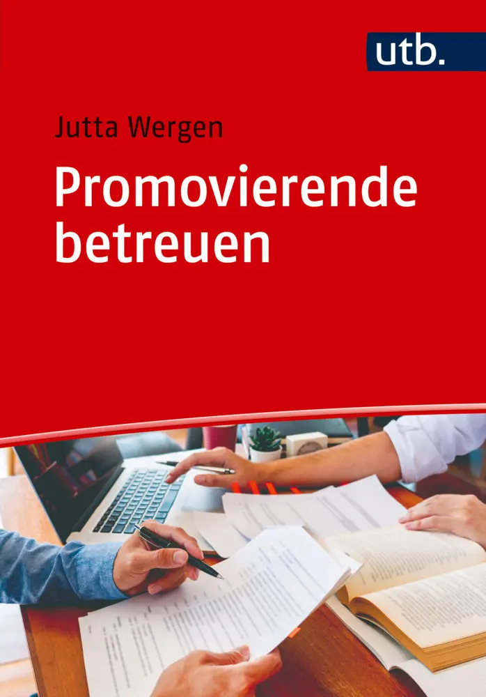 Cover: 9783825264215 | Promovierende betreuen | Ein Leitfaden für gute Beratung | Wergen