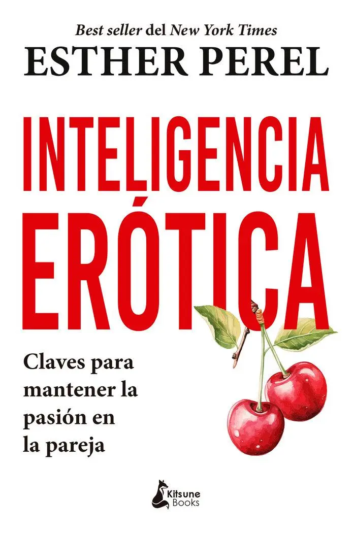 Inteligencia erótica: Claves para mantener la pasión en la pareja