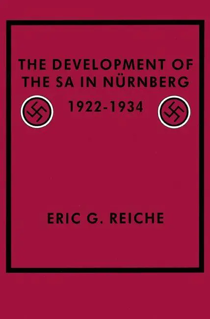Cover: 9780521524315 | The Development of the Sa in Nurnberg, 1922 1934 | Eric G. Reiche