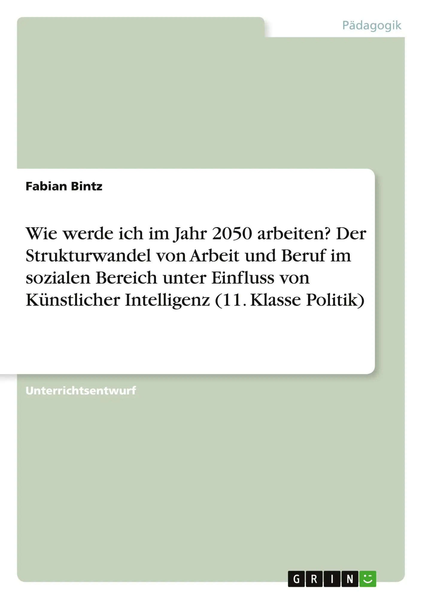 Cover: 9783389044315 | Wie werde ich im Jahr 2050 arbeiten? Der Strukturwandel von Arbeit...