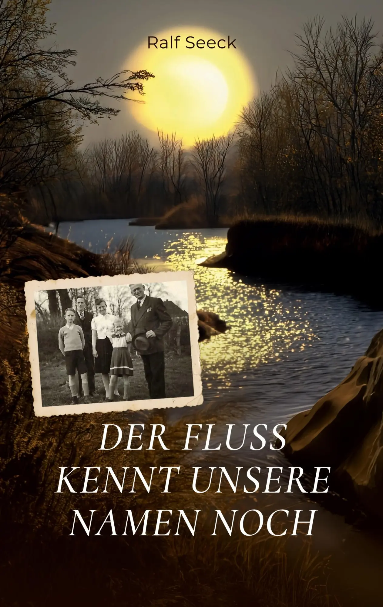 Cover: 9783384224415 | Der Fluss kennt unsere Namen noch | Ralf Seeck | Taschenbuch | 164 S.