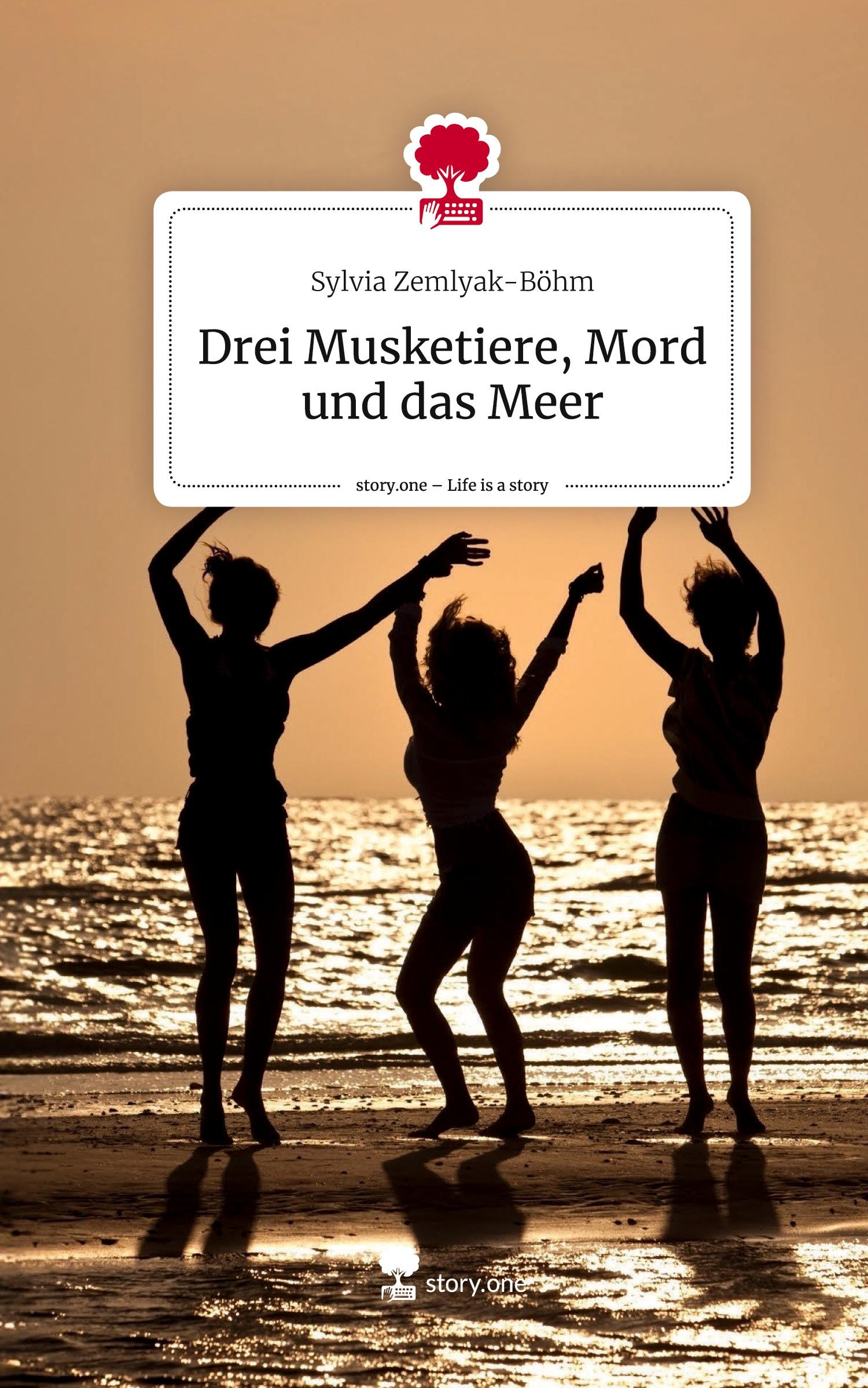 Cover: 9783711534415 | Drei Musketiere, Mord und das Meer. Life is a Story - story.one | Buch