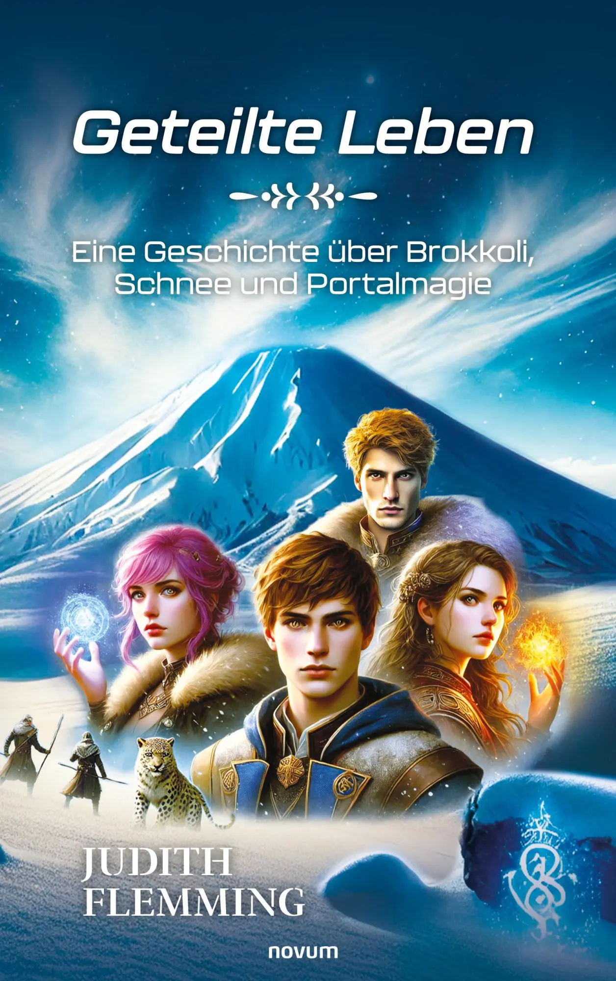 Cover: 9783711604415 | Geteilte Leben | Eine Geschichte über Brokkoli, Schnee und Portalmagie