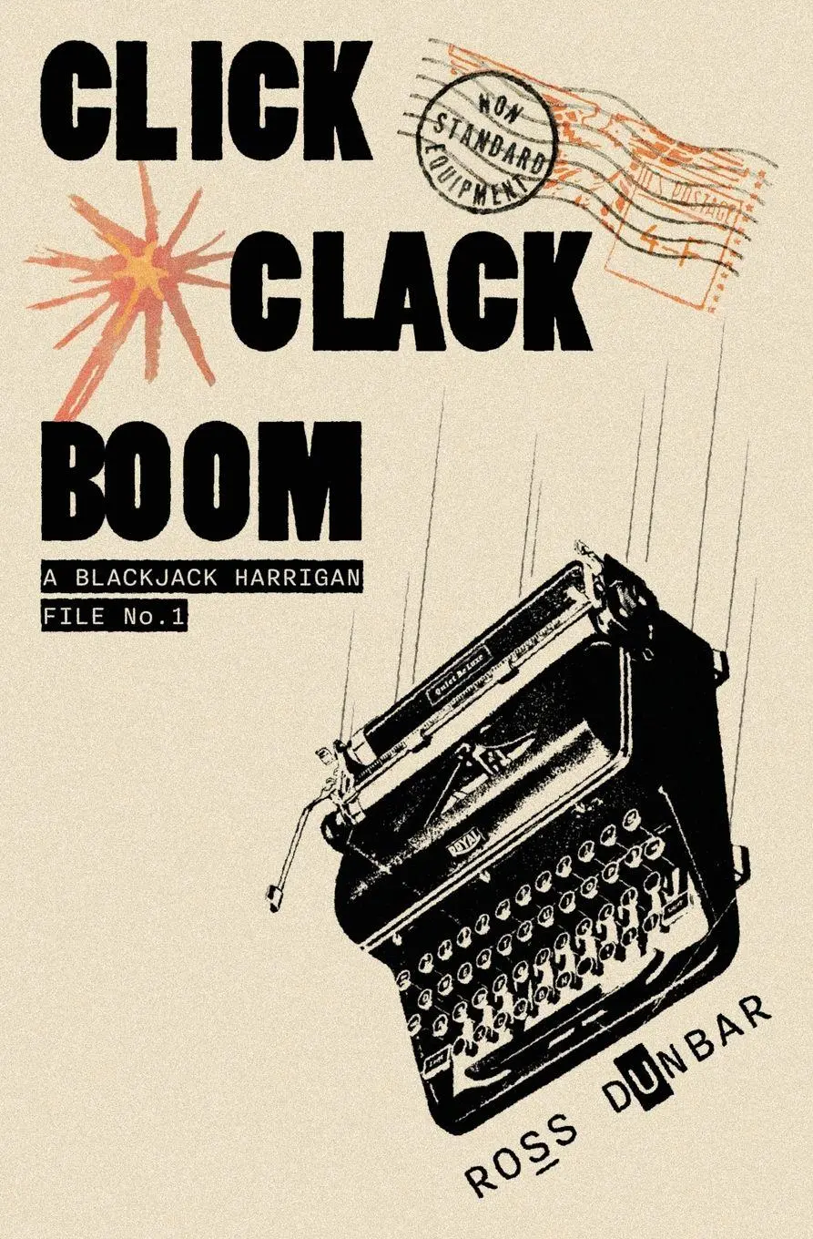 Cover: 9798996564415 | Click Clack Boom | A Blackjack Harrigan File No. 1 | Ross Dunbar