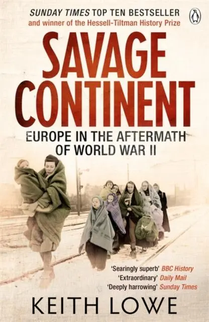 Cover: 9780141034515 | Savage Continent | Europe in the Aftermath of World War II | Lowe