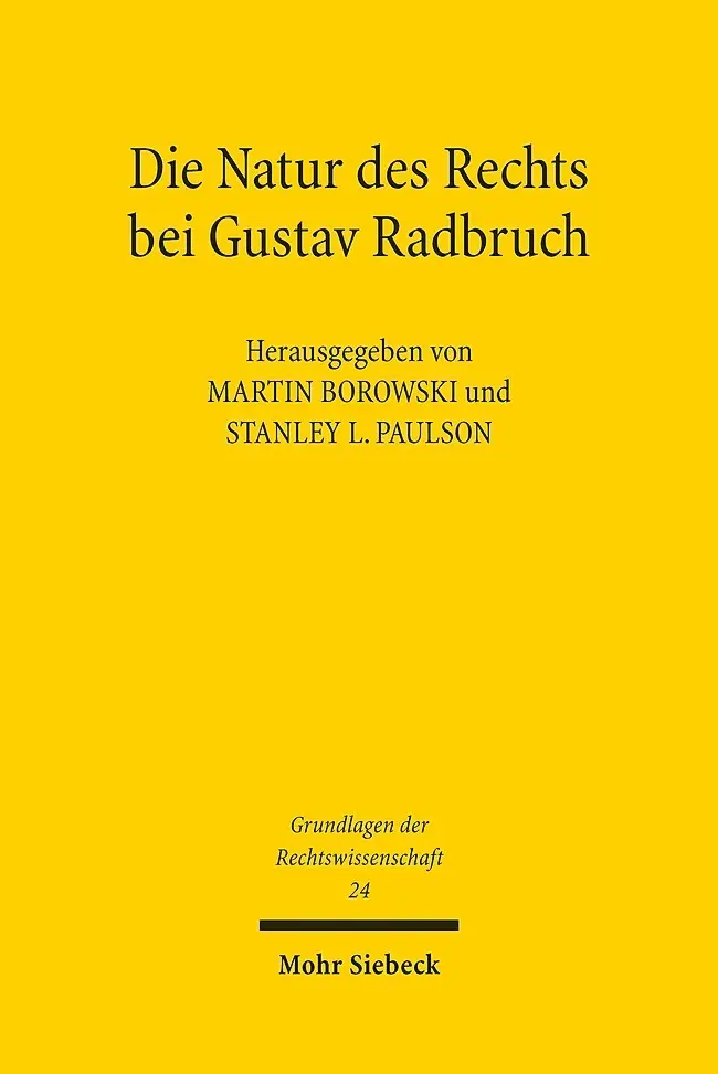 Cover: 9783161534515 | Die Natur des Rechts bei Gustav Radbruch | Martin Borowski (u. a.) | X