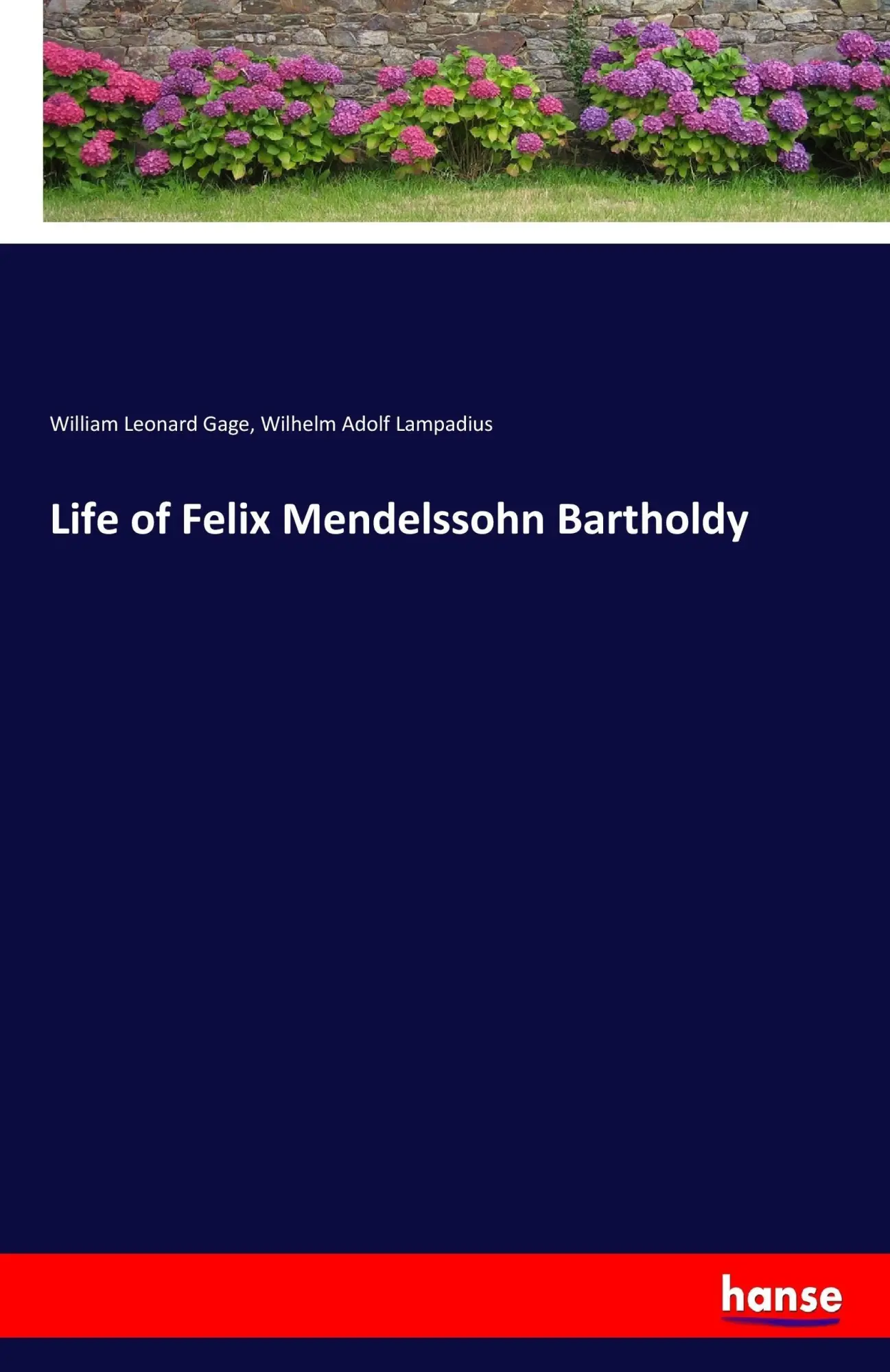 Cover: 9783337094515 | Life of Felix Mendelssohn Bartholdy | William Leonard Gage (u. a.)