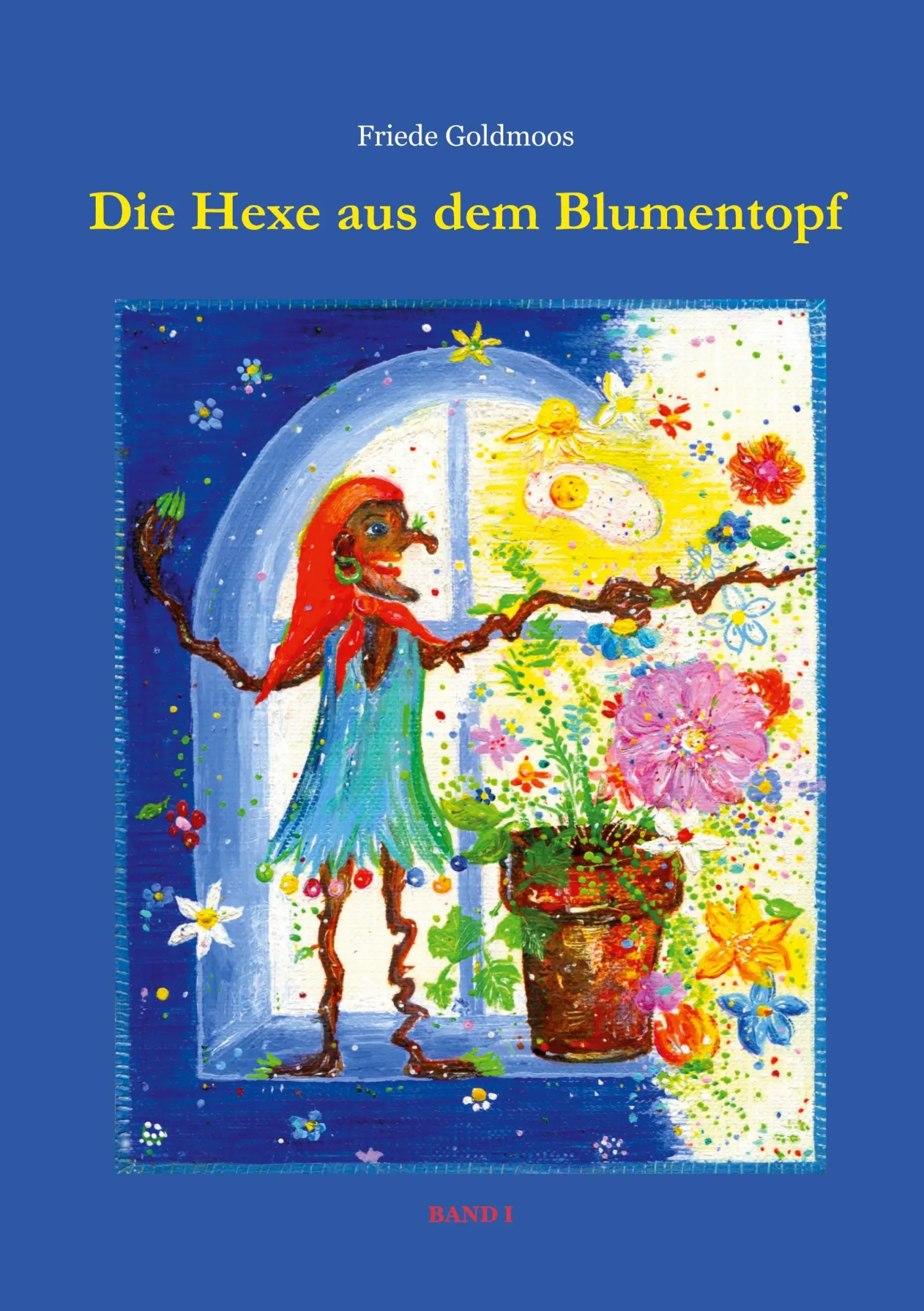 Cover: 9783819224515 | Die Hexe aus dem Blumentopf | Friede Goldmoos | Taschenbuch | 210 S.