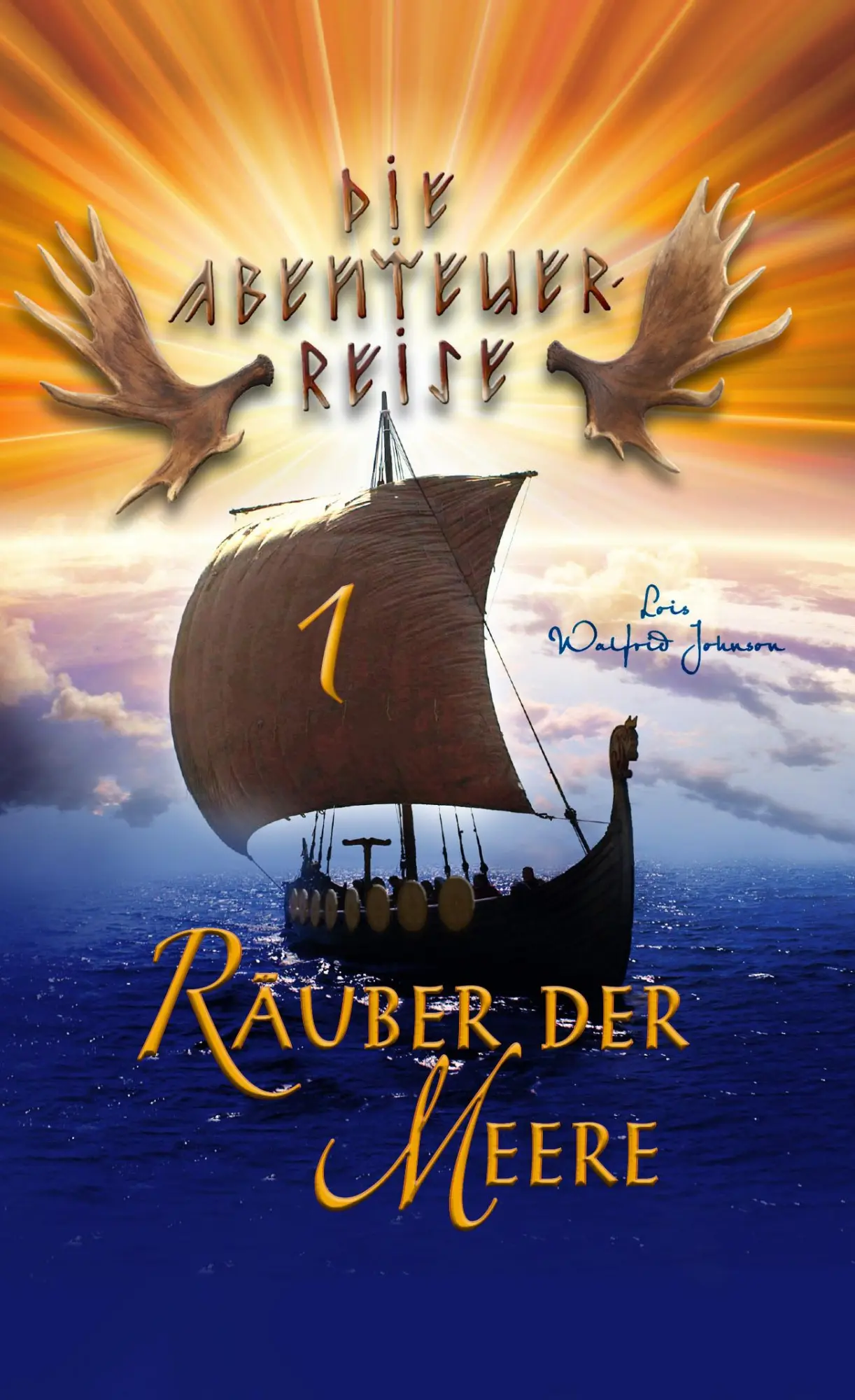 Cover: 9783866994515 | Räuber der Meere | Die Abenteuer-Reise Band 1 | Lois Walfrid Johnson
