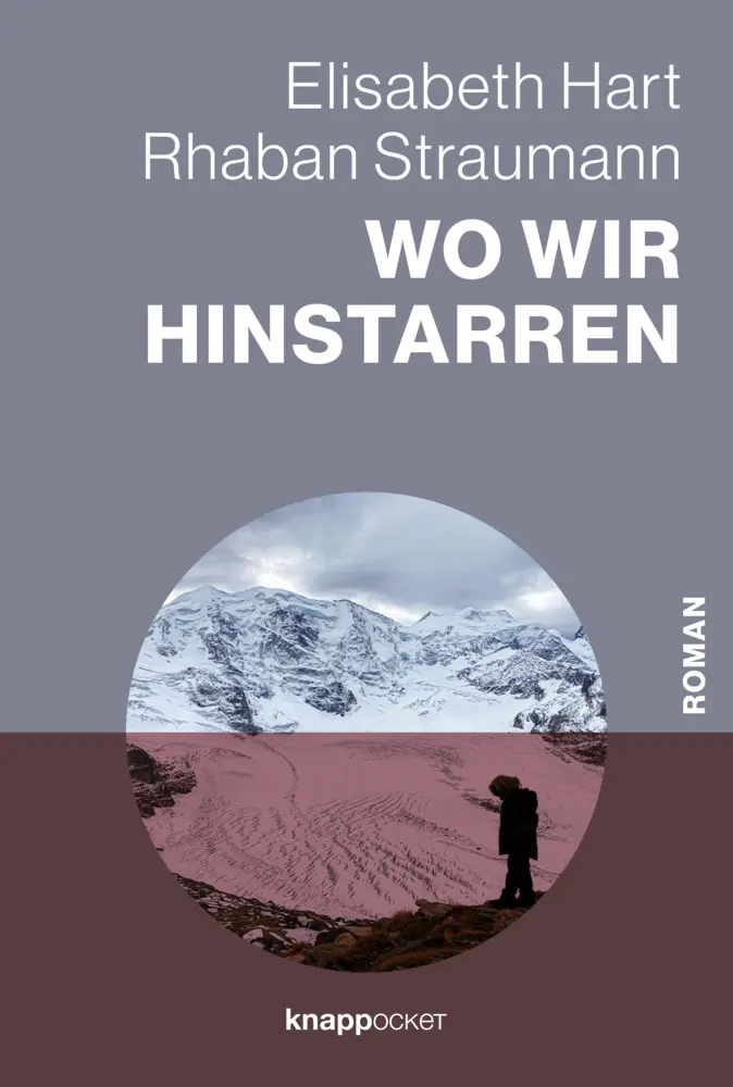 Cover: 9783907334515 | Wo wir hinstarren | Roman | Elisabeth Hart (u. a.) | Taschenbuch