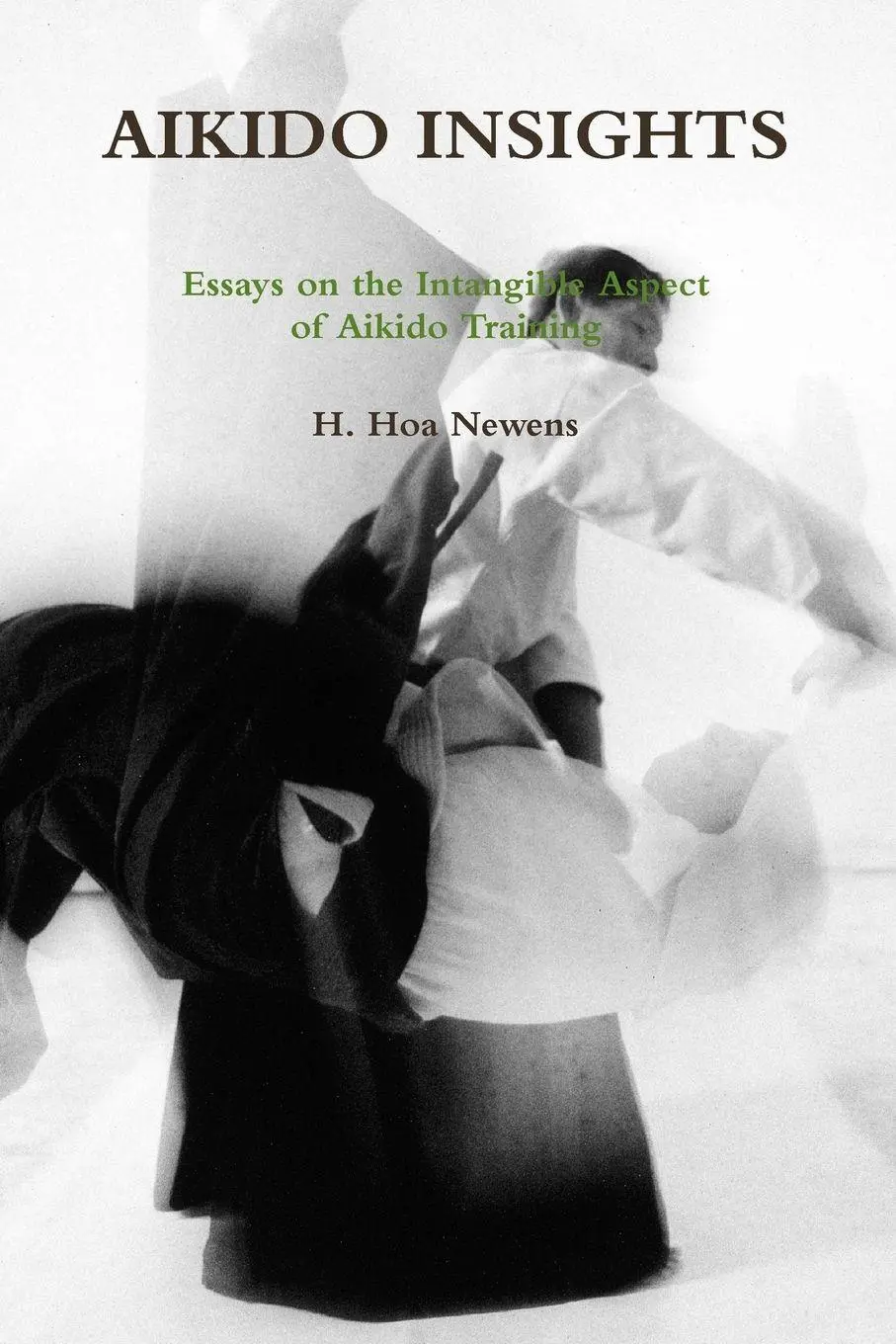 Cover: 9780557784615 | AIKIDO INSIGHTS | Hoa Newens | Taschenbuch | Englisch | 2010