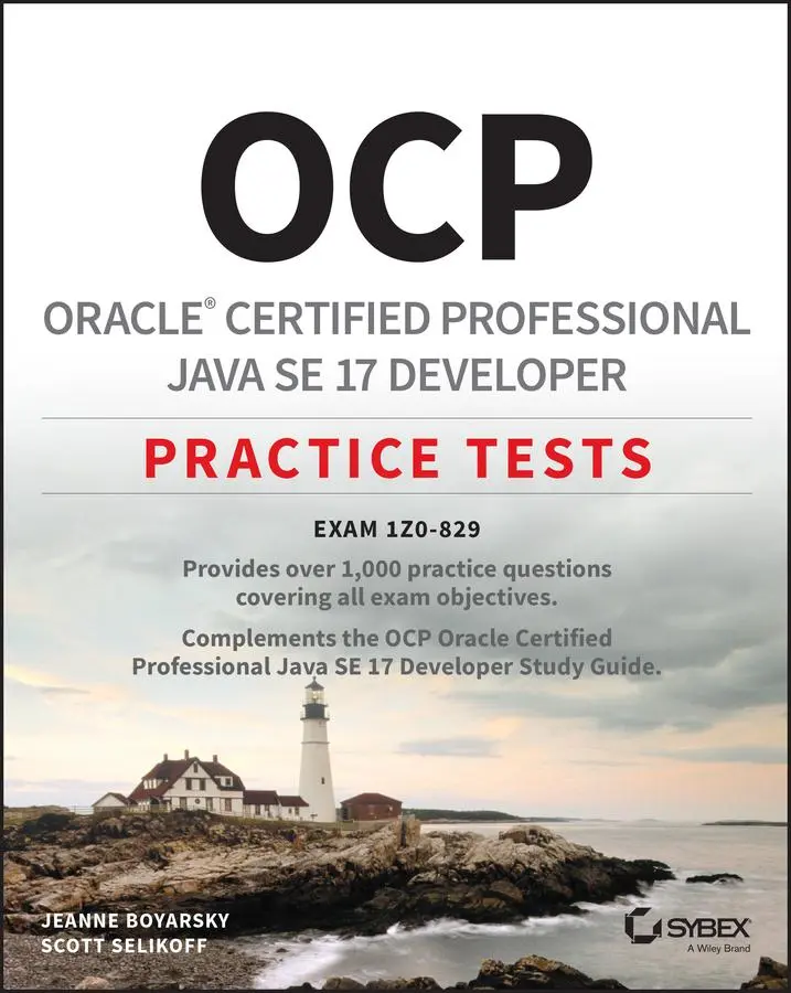 Cover: 9781119864615 | OCP Oracle Certified Professional Java SE 17 Developer Practice Tests Cover: 9781119864615 | OCP Oracle Certified Professional Java SE 17 Developer Practice Tests