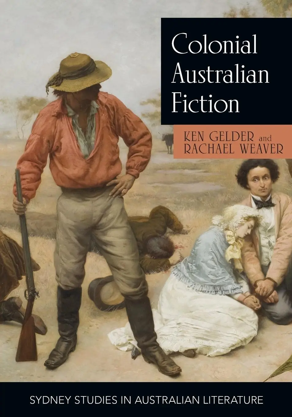 Cover: 9781743324615 | Colonial Australian Fiction | Ken Gelder (u. a.) | Taschenbuch | 2017