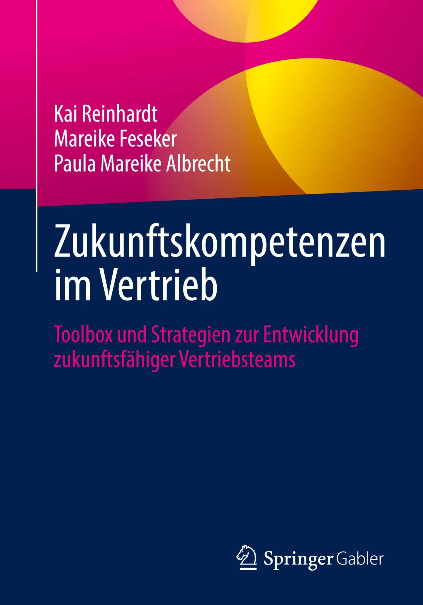Cover: 9783662704615 | Zukunftskompetenzen im Vertrieb | Kai Reinhardt (u. a.) | Taschenbuch