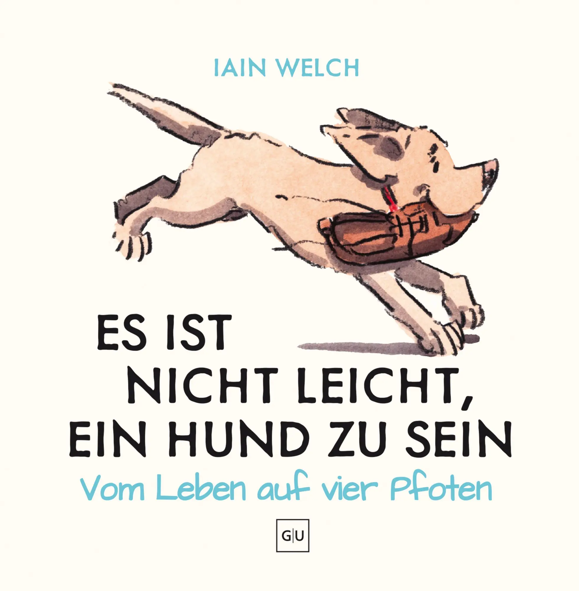 Es ist nicht leicht, ein Hund zu sein - Neuware
