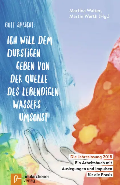 Cover: 9783761564615 | Die Jahreslosung 2018 - Gott spricht: Ich will dem Durstigen geben...