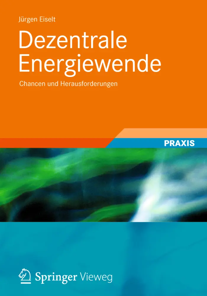 Cover: 9783834824615 | Dezentrale Energiewende | Chancen und Herausforderungen | Eiselt | x