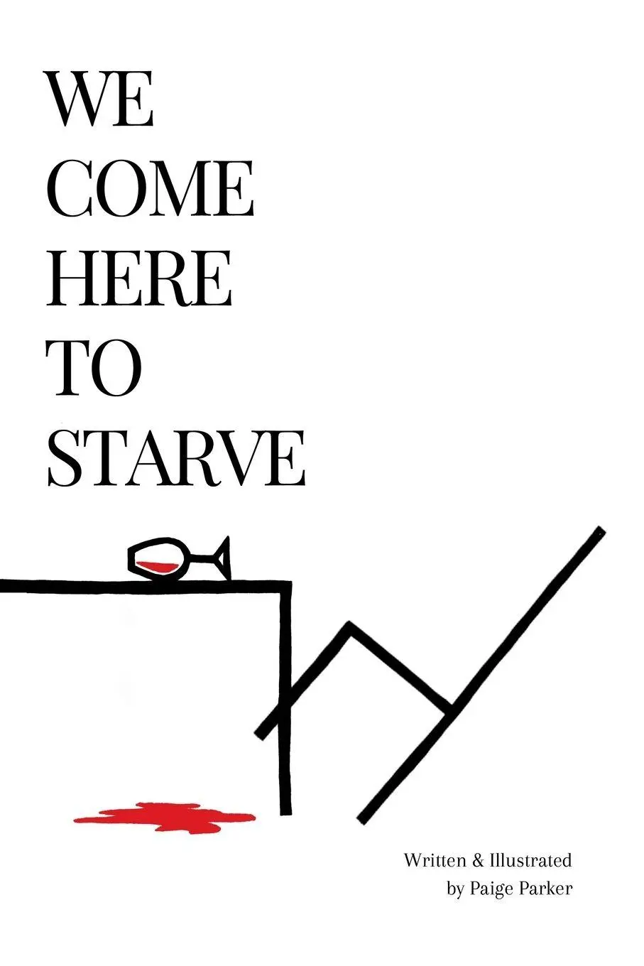 Cover: 9798218844615 | We Come Here to Starve | Paige Parker | Taschenbuch | Englisch | 2025