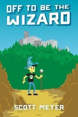 Cover: 9781612184715 | Meyer, S: Off to Be the Wizard | Scott Meyer | Taschenbuch | Magic 2.0