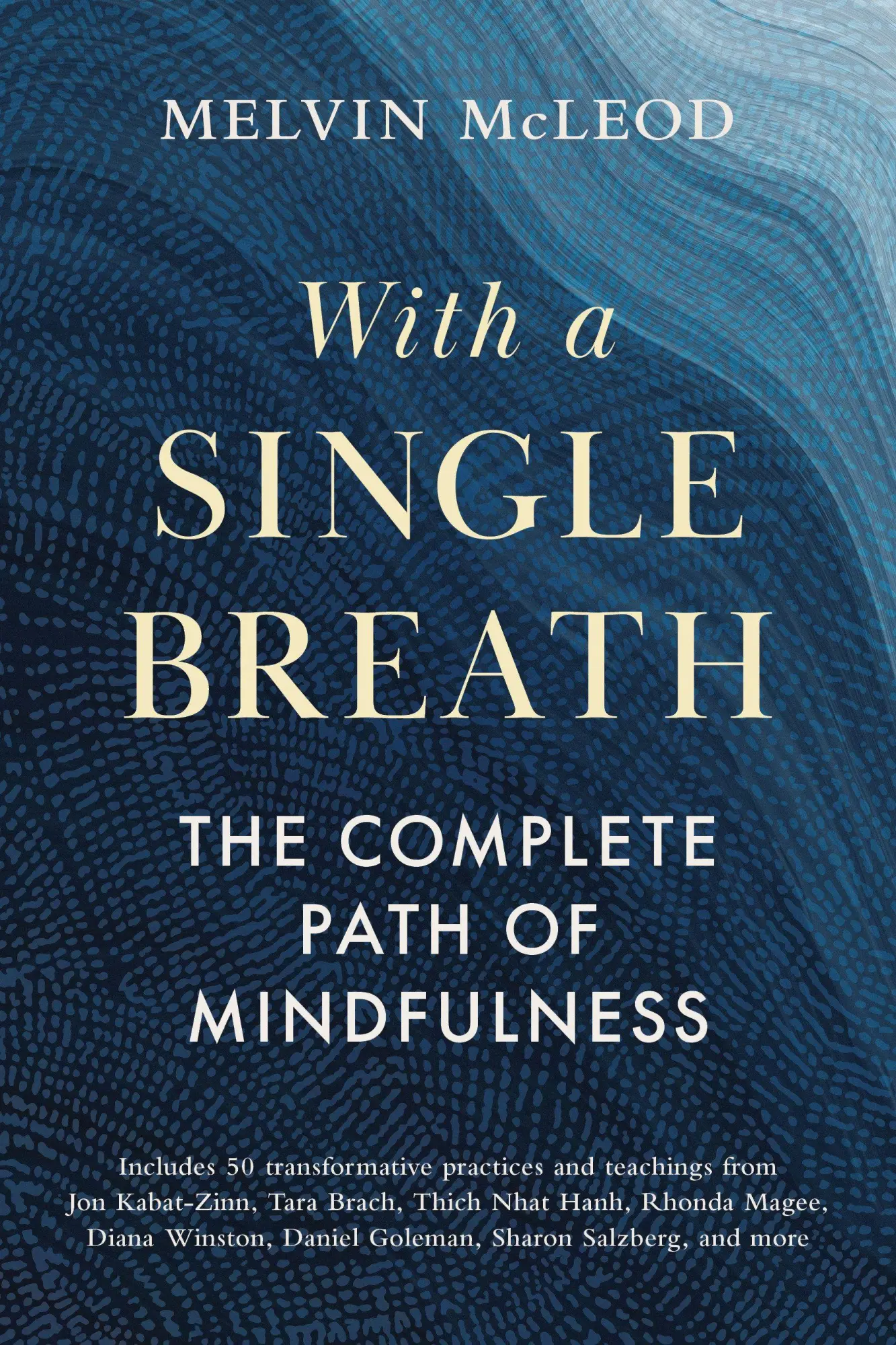 Cover: 9781645474715 | With a Single Breath | The Complete Path of Mindfulness | Mcleod