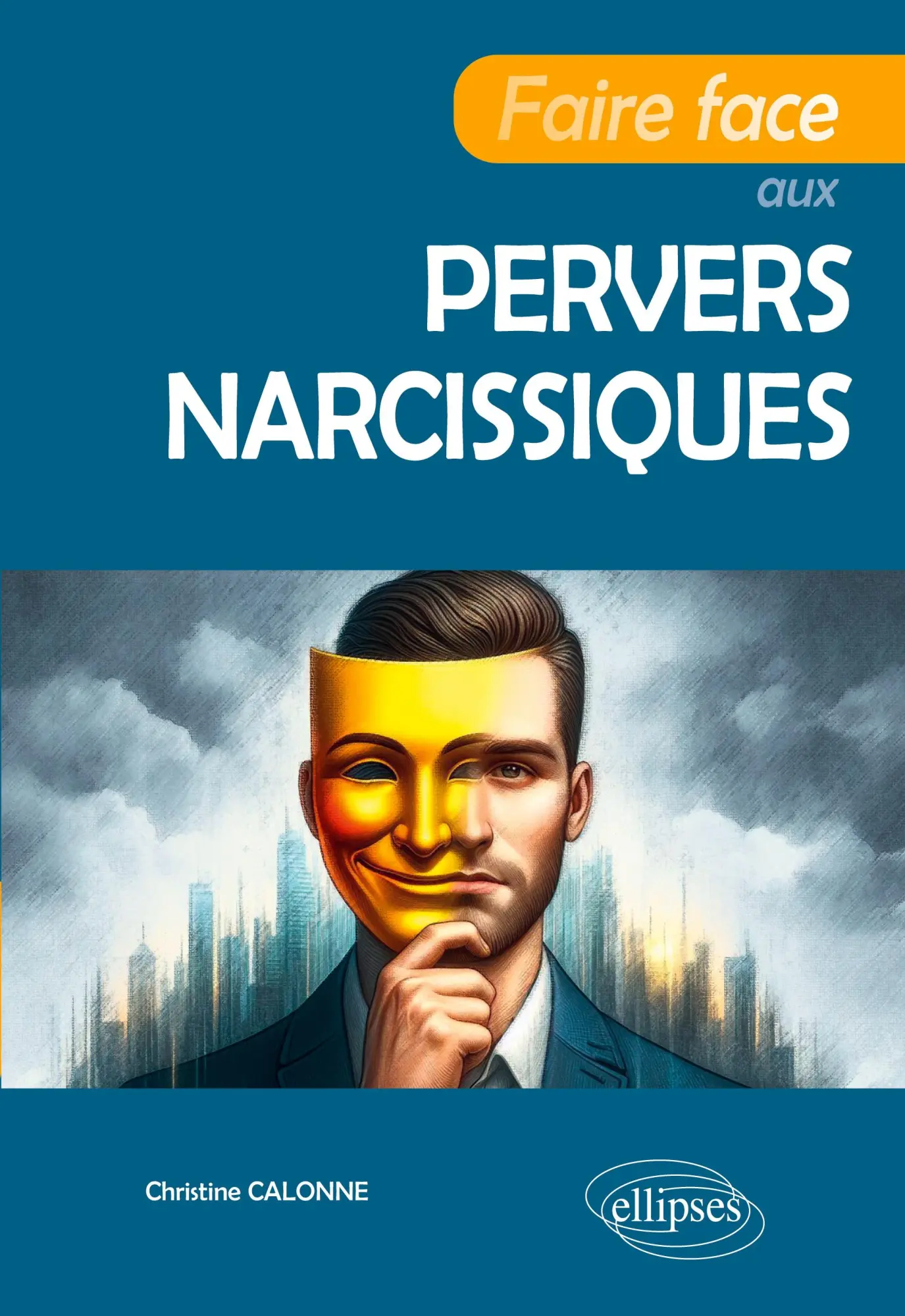 Cover: 9782340114715 | Faire face aux pervers narcissiques | Christine Calonne | Taschenbuch
