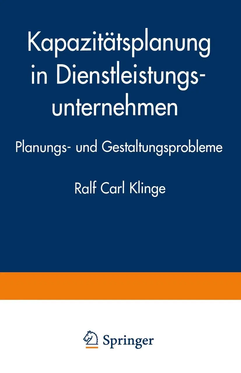 Cover: 9783824464715 | Kapazitätsplanung in Dienstleistungsunternehmen | Ralf C. Klinge | xix