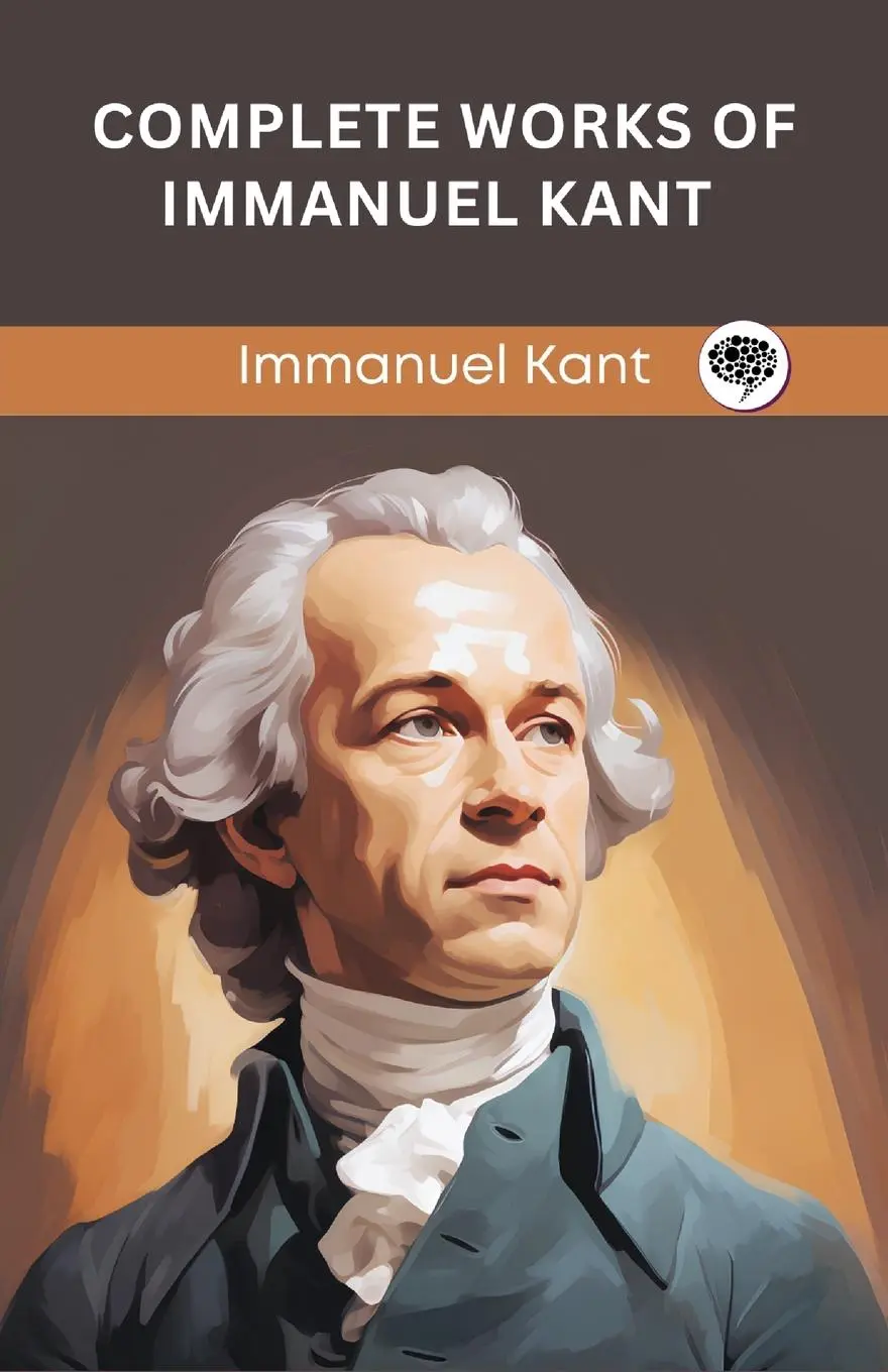 Cover: 9789363114715 | Complete Works of Immanuel Kant (Grapevine edition) | Immanuel Kant